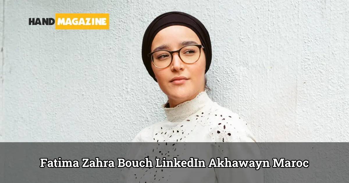 Fatima Zahra Bouch LinkedIn Akhawayn Maroc – professional profile
