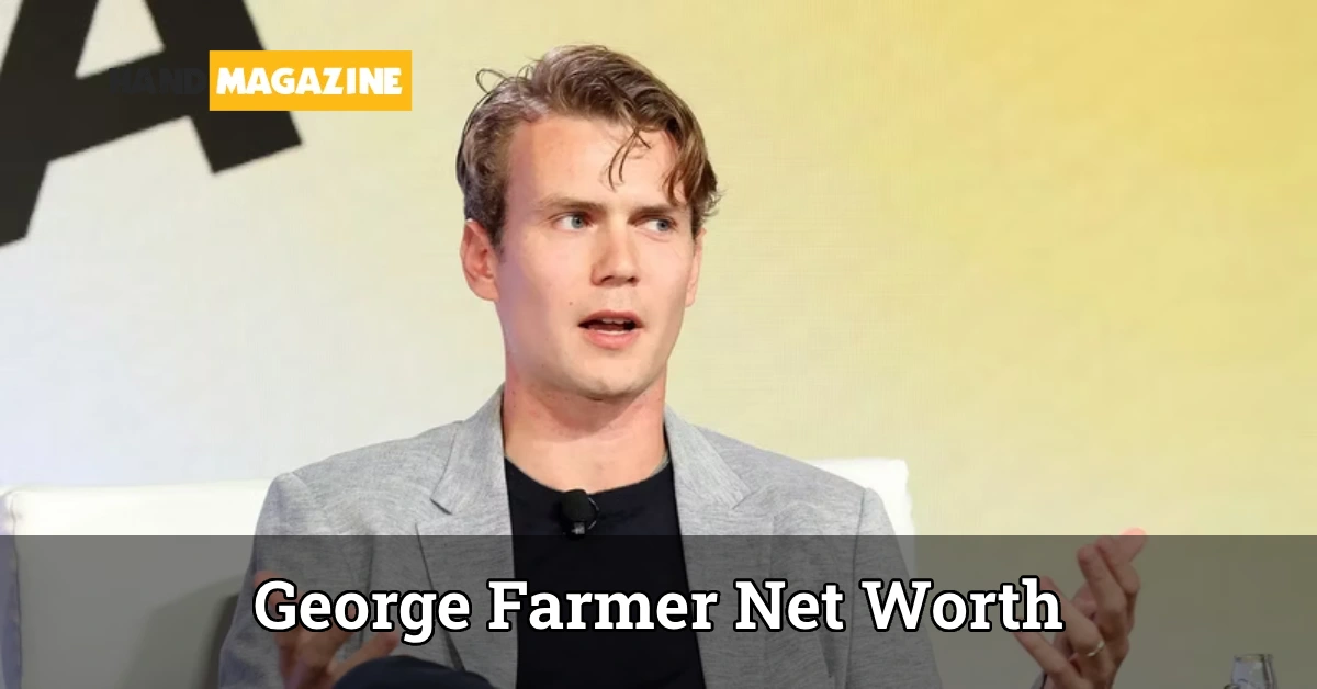 George Farmer Net Worth: British entrepreneur and businessman worth $180-240 million in 2025.